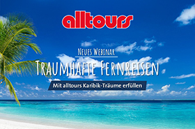 alltours Fernreisen – Karibik-Highlights, Hoteltipps & starke Verkaufsargumente