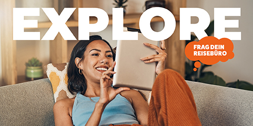 EXPLORE – dein persönliches, digitales Kundenmagazin!